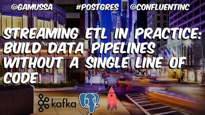 Streaming ETL in Practice with PostgreSQL, Apache Kafka, and KSQL