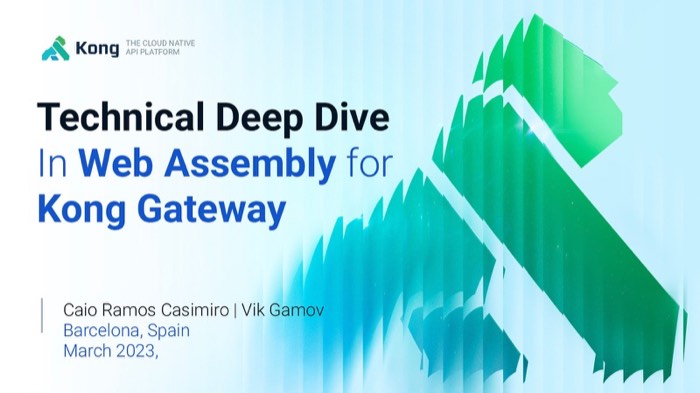 A Technical Deep Dive in Webassembly for Kong Gateway